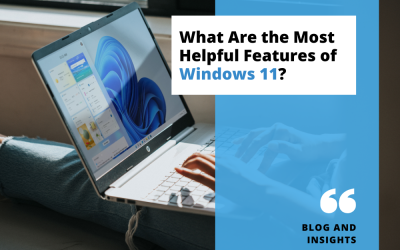What Are the Most Helpful Features of Windows 11? 